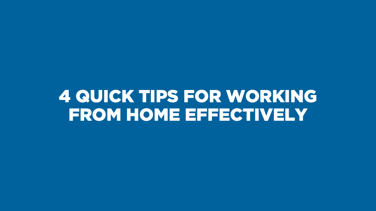 4 quick tips for working from home effectively thumbnail