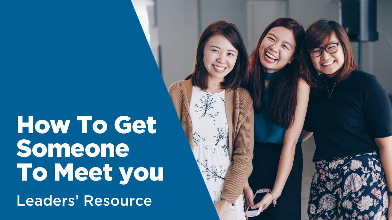 Leader's guide on how to get someone to meet you