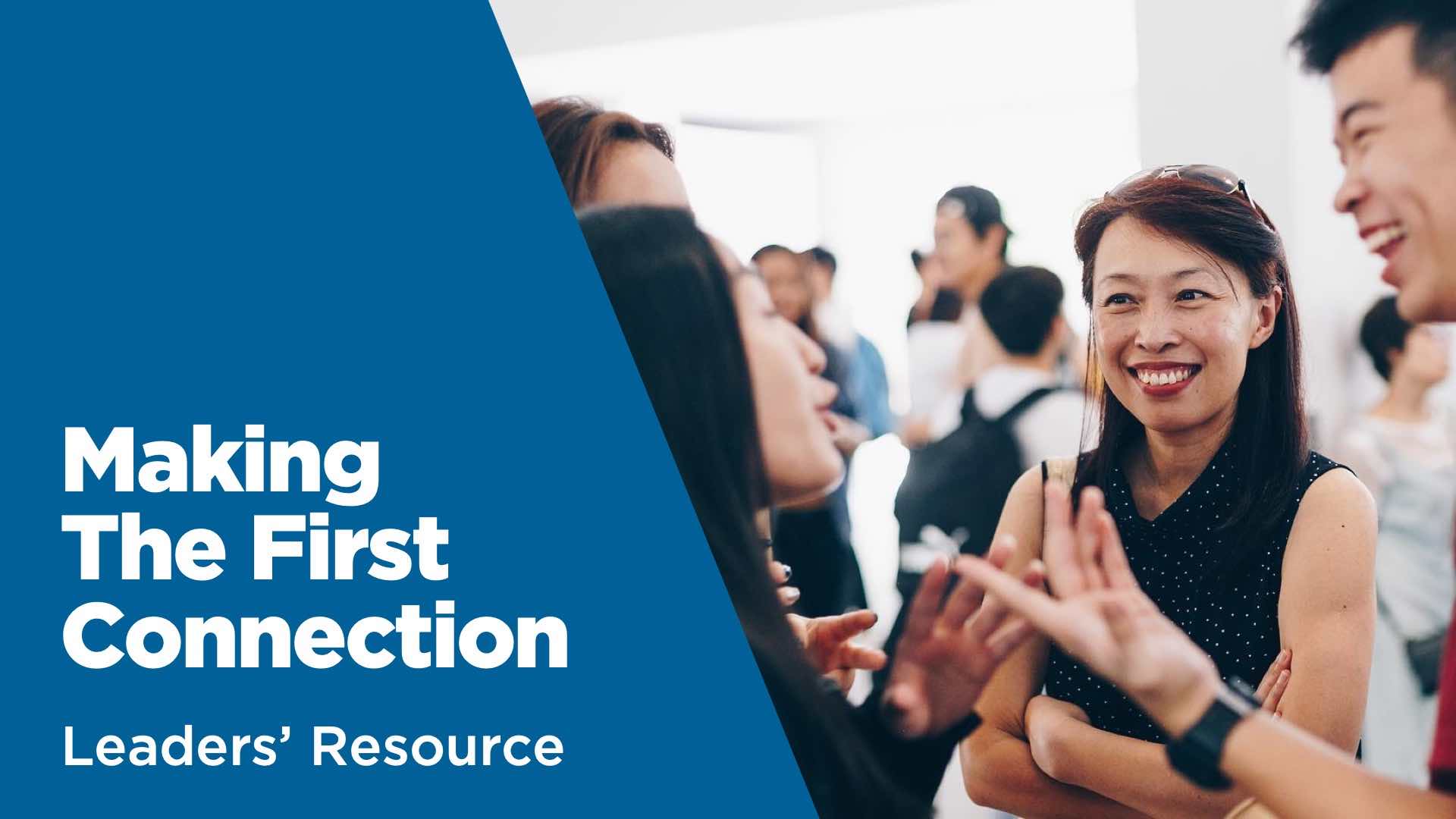 Leaders' Resource for making the first connection